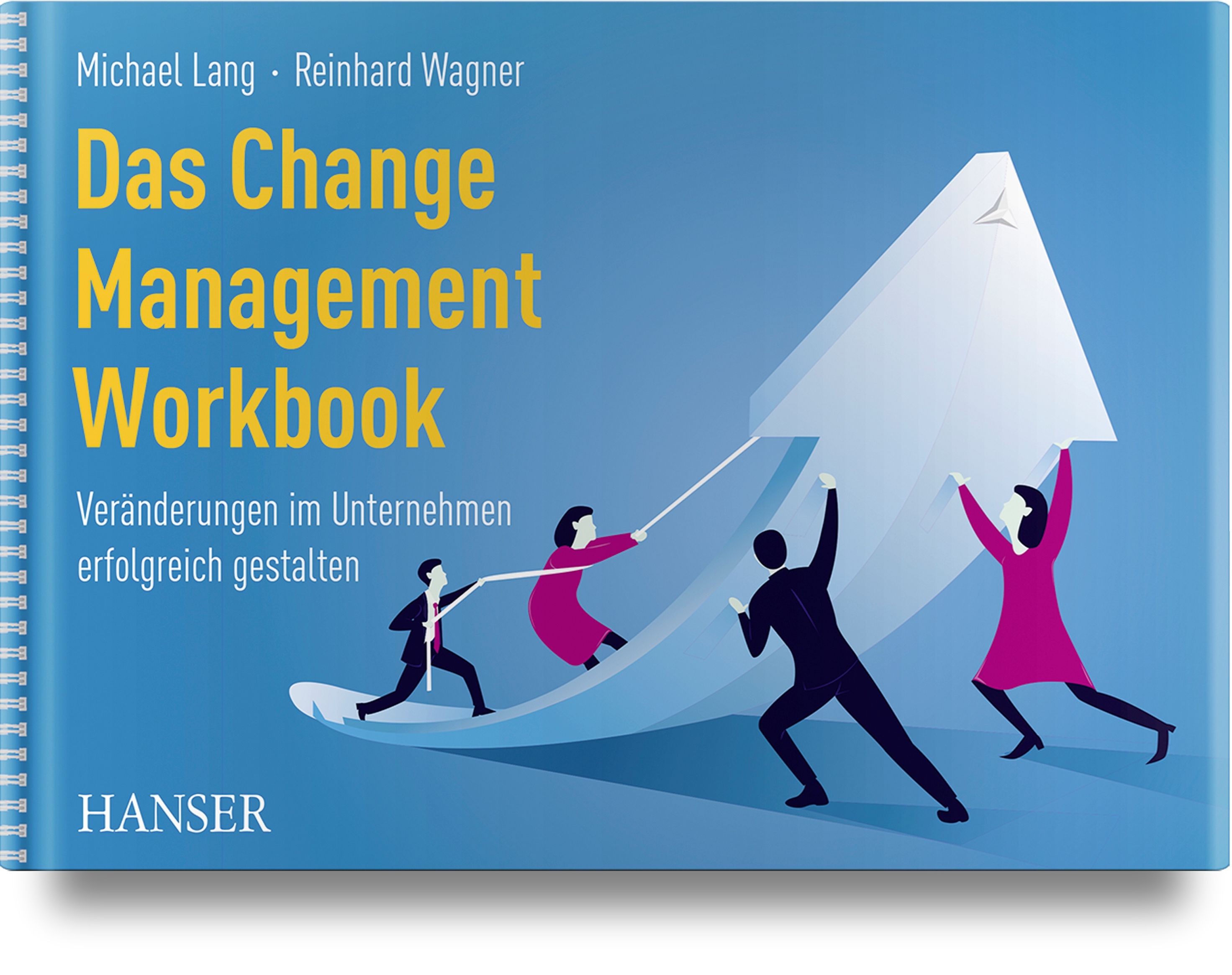 Change Management Workbook, Change Management, Veränderung ist unausweichlich!