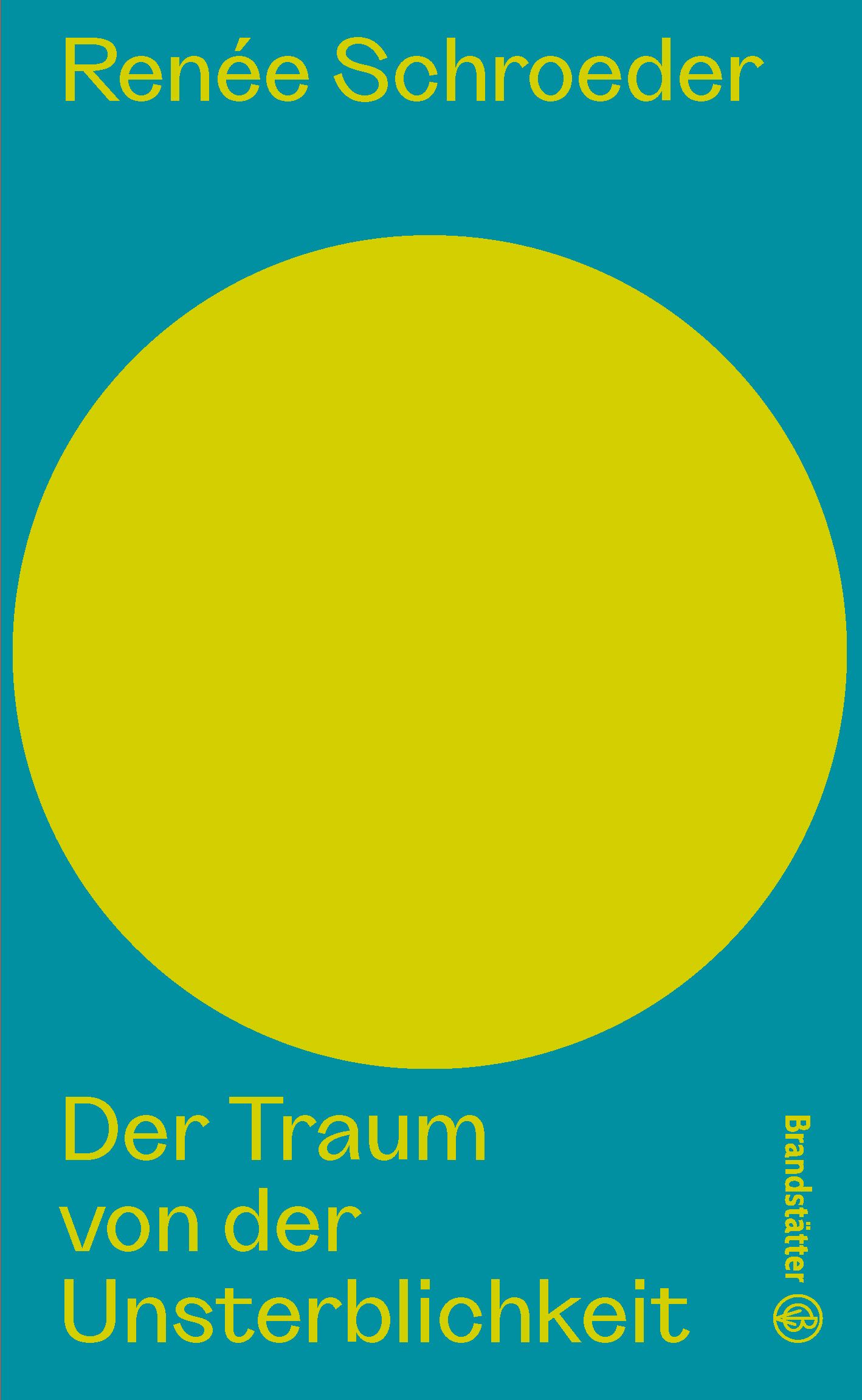 Eine große Gelbe Scheibe, darunter der Buchtitel "Der Traum von der Unsterblichkeit"